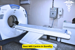 Advanced MRI scanner setup at the Best MRI Centre in Bareilly – 2025 Updated